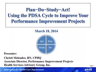 Plan?Do?Study?Act! Using the PDSA Cycle to Improve Your Performance Improvement Projects