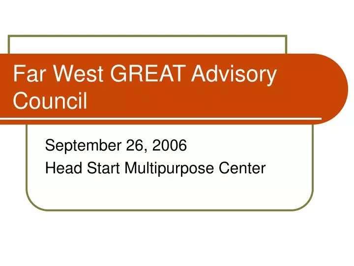 far west great advisory council