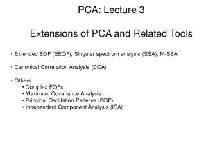 PCA: Lecture 3 Extensions of PCA and Related Tools
