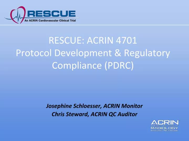 rescue acrin 4701 protocol development regulatory compliance pdrc
