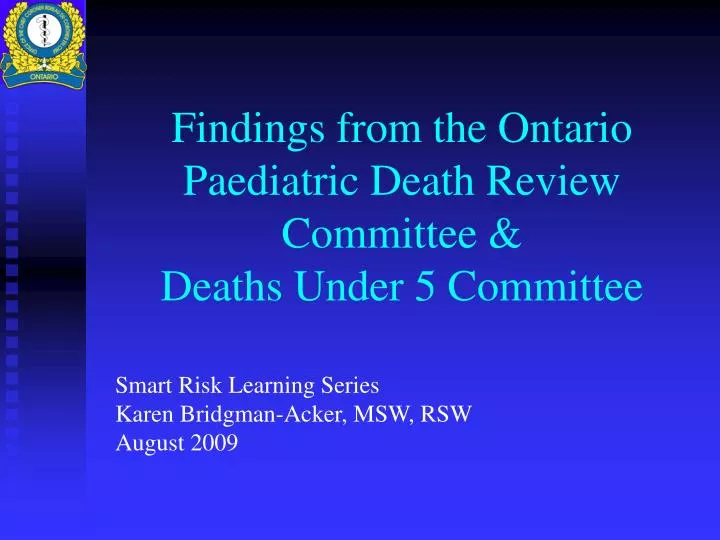 findings from the ontario paediatric death review committee deaths under 5 committee