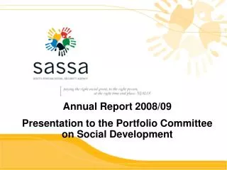 Annual Report 2008/09 Presentation to the Portfolio Committee on Social Development