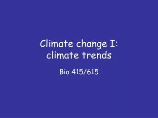 Climate change I: climate trends
