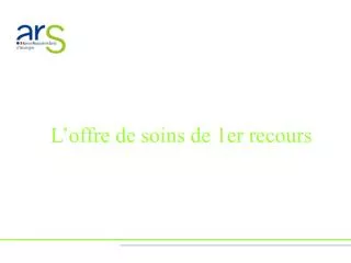 l offre de soins de 1er recours