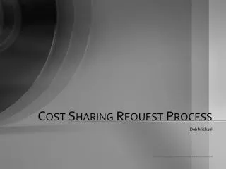 Cost Sharing Request Process