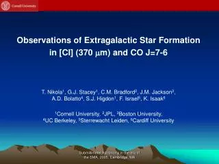 Observations of Extragalactic Star Formation in [CI] (370 ? m) and CO J=7-6