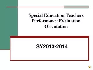 Special Education Teachers Performance Evaluation Orientation