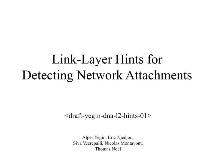 link layer hints for detecting network attachments