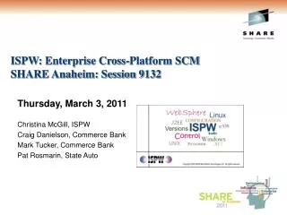 ISPW: Enterprise Cross-Platform SCM SHARE Anaheim: Session 9132