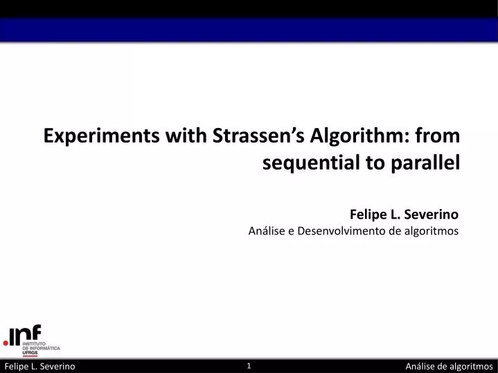 experiments with strassen s algorithm from sequential to parallel