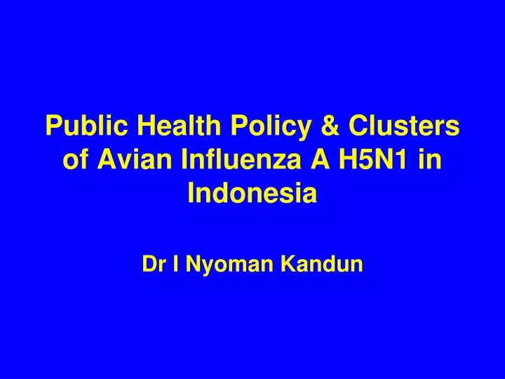 public health policy clusters of avian influenza a h5n1 in indonesia