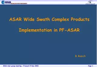 ASAR Wide Swath Complex Products Implementation in PF-ASAR