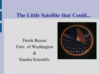 The Little Satellite that Could...