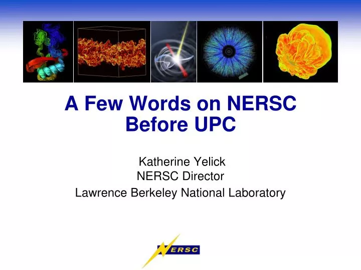 a few words on nersc before upc