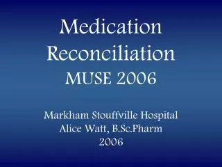 Medication Reconciliation MUSE 2006