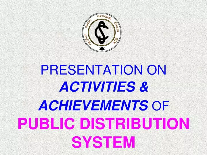 presentation on activities achievements of public distribution system