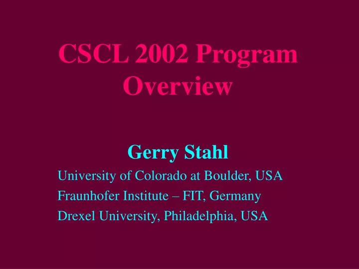 cscl 2002 program overview