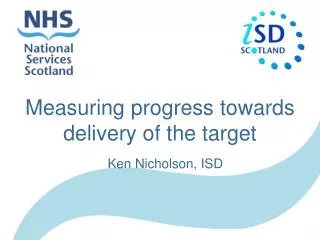 Measuring progress towards delivery of the target