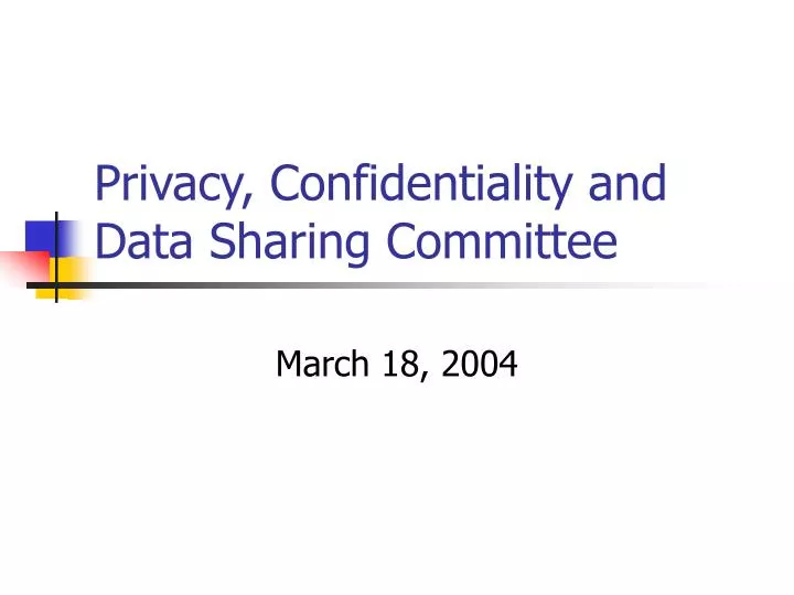 privacy confidentiality and data sharing committee