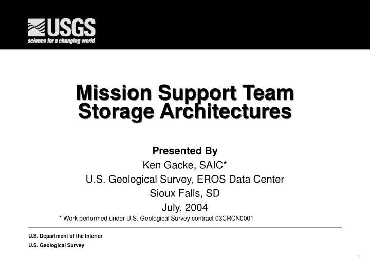 mission support team storage architectures
