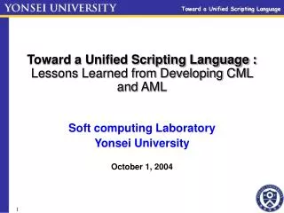 Toward a Unified Scripting Language : Lessons Learned from Developing CML and AML