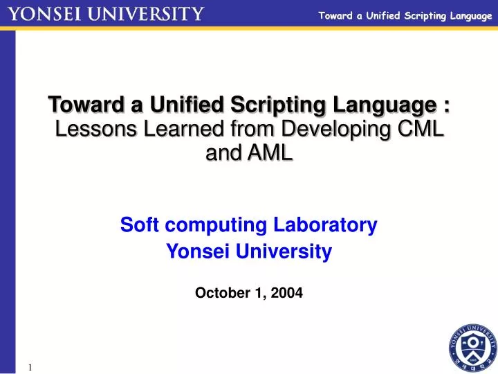 toward a unified scripting language lessons learned from developing cml and aml