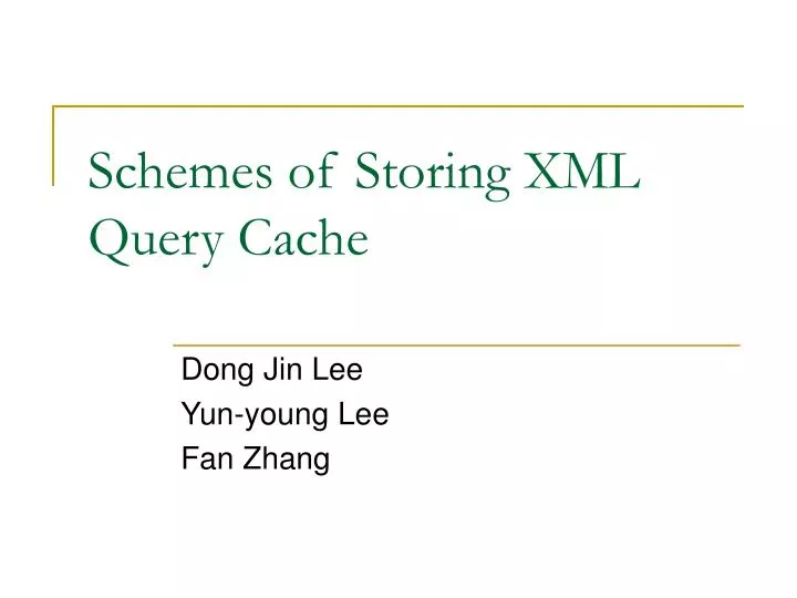 schemes of storing xml query cache