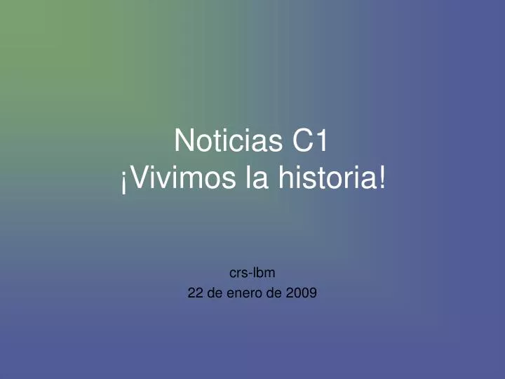 noticias c1 vivimos la historia