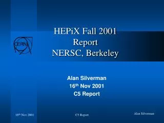 HEPiX Fall 2001 Report NERSC, Berkeley