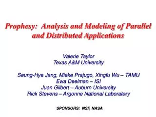 Prophesy: Analysis and Modeling of Parallel and Distributed Applications