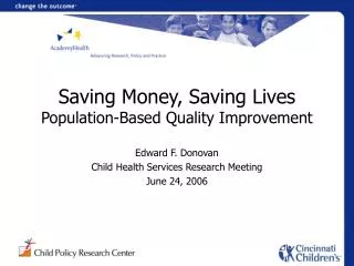 Saving Money, Saving Lives Population-Based Quality Improvement