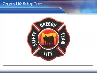 Oregon Life Safety Team