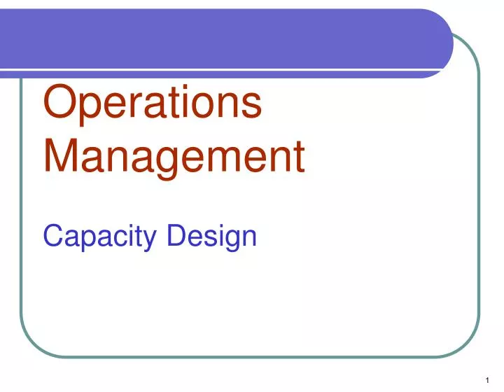 operations management capacity design