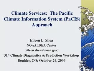 Climate Services: The Pacific Climate Information System (PaCIS) Approach