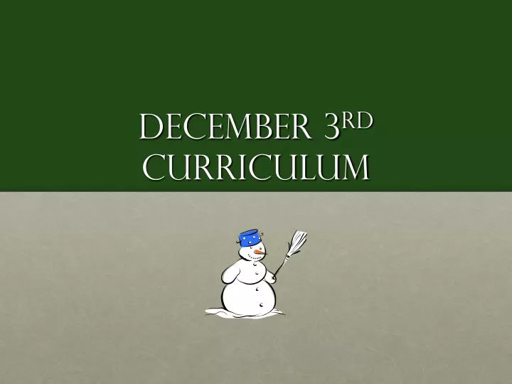 december 3 rd curriculum