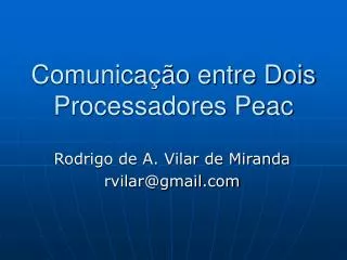 comunica o entre dois processadores peac