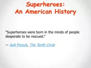 Superheroes: An American History