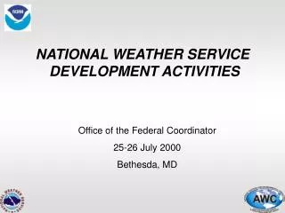 NATIONAL WEATHER SERVICE DEVELOPMENT ACTIVITIES