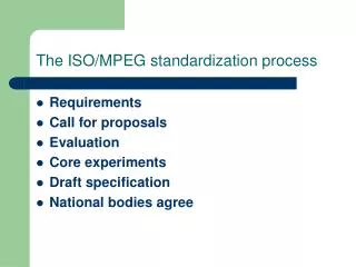 The ISO/MPEG standardization process