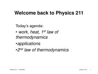 Welcome back to Physics 211