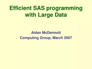 Efficient SAS programming with Large Data