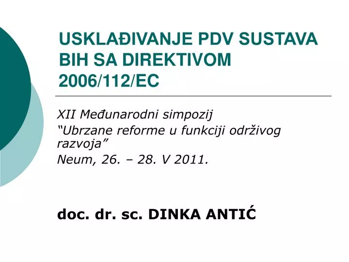 uskla ivanje pdv sustava bih sa direktivom 2006 112 ec