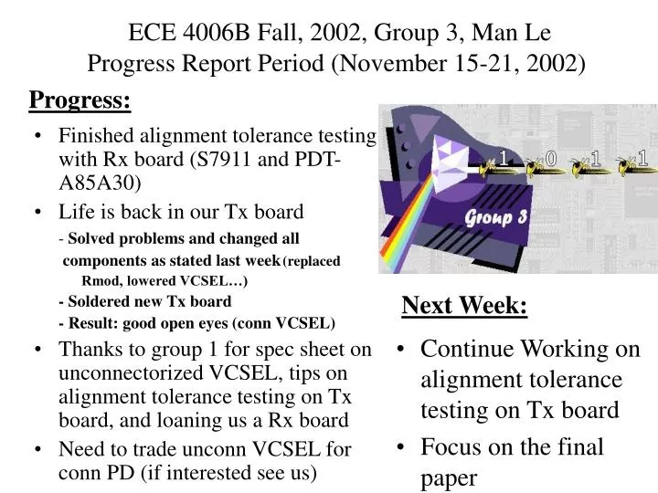 ece 4006b fall 2002 group 3 man le progress report period november 15 21 2002