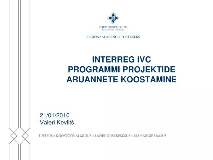 interreg ivc programmi projektide aruannete koostamine