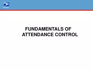 FUNDAMENTALS OF ATTENDANCE CONTROL