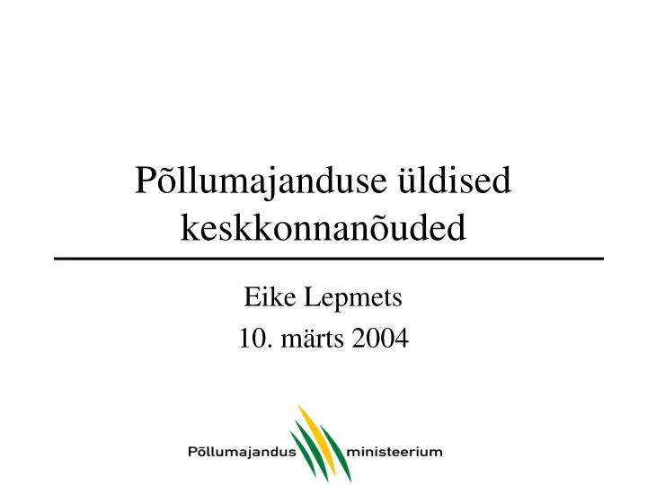 p llumajanduse ldised keskkonnan uded