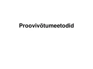 prooviv tumeetodid