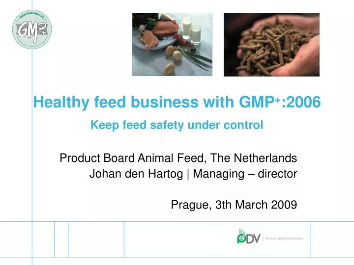 healthy feed business with gmp 2006 keep feed safety under control
