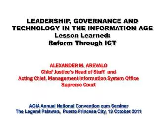 LEADERSHIP, GOVERNANCE AND TECHNOLOGY IN THE INFORMATION AGE Lesson Learned: Reform Through ICT