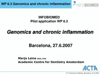 11 th Consortium Meeting, Barcelona, 27.6.2007